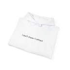 The "I Don’t Chase—I Attract" Hoodie